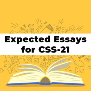 Read more about the article The Expected Essays & its Outlines For CSS/PMS 2021
